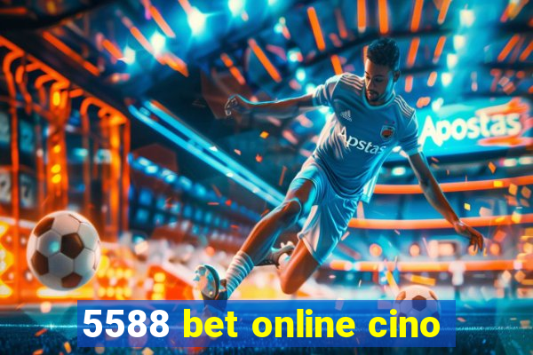 5588 bet online cino